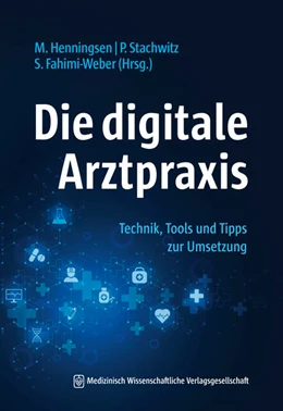 Abbildung von Henningsen / Stachwitz | Die digitale Arztpraxis | 1. Auflage | 2022 | beck-shop.de