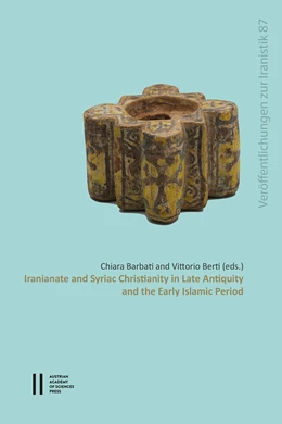 Abbildung von Barbati / Berti | Iranianate and Syriac Christianity in Late Antiquity and the Early Islamic Period | 1. Auflage | 2021 | 87 | beck-shop.de