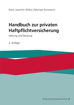 Abbildung von Wilke / Fortmann | Handbuch zur privaten Haftpflichtversicherung | 2. Auflage | 2022 | beck-shop.de