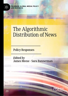 Abbildung von Meese / Bannerman | The Algorithmic Distribution of News | 1. Auflage | 2022 | beck-shop.de