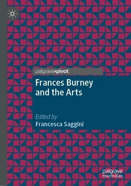 Abbildung von Saggini | Frances Burney and the Arts | 1. Auflage | 2022 | beck-shop.de