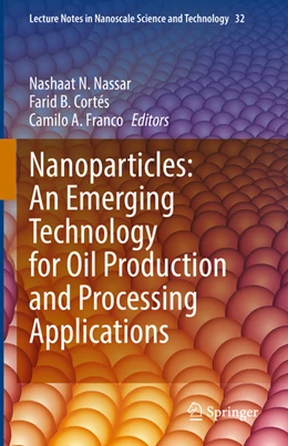 Abbildung von Nassar / Cortés | Nanoparticles: An Emerging Technology for Oil Production and Processing Applications | 1. Auflage | 2022 | beck-shop.de