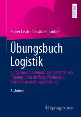 Abbildung von Lasch / Janker | Übungsbuch Logistik | 5. Auflage | 2022 | beck-shop.de