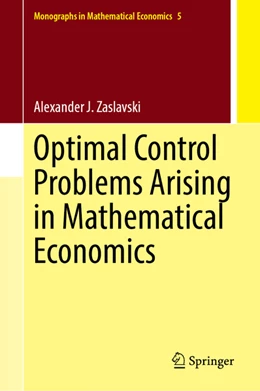 Abbildung von Zaslavski | Optimal Control Problems Arising in Mathematical Economics | 1. Auflage | 2022 | beck-shop.de