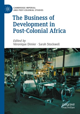 Abbildung von Dimier / Stockwell | The Business of Development in Post-Colonial Africa | 1. Auflage | 2022 | beck-shop.de