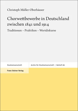 Abbildung von Müller-Oberhäuser | Chorwettbewerbe in Deutschland zwischen 1841 und 1914 | 1. Auflage | 2022 | 86 | beck-shop.de