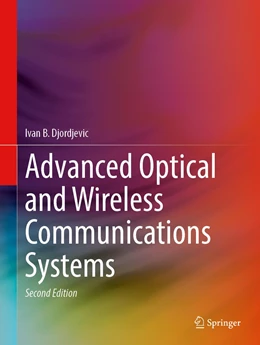 Abbildung von Djordjevic | Advanced Optical and Wireless Communications Systems | 2. Auflage | 2022 | beck-shop.de