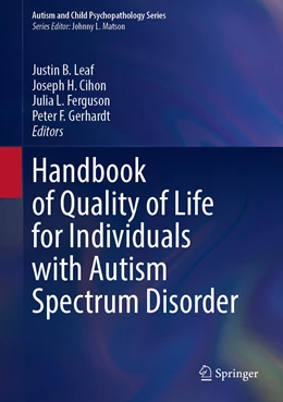 Abbildung von Leaf / Cihon | Handbook of Quality of Life for Individuals with Autism Spectrum Disorder | 1. Auflage | 2022 | beck-shop.de