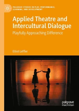 Abbildung von Leffler | Applied Theatre and Intercultural Dialogue | 1. Auflage | 2022 | beck-shop.de