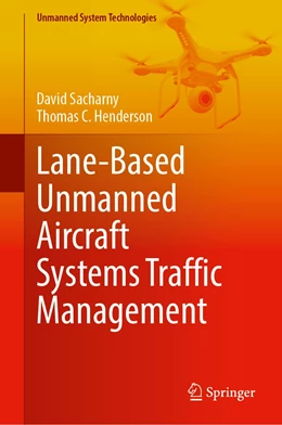 Abbildung von Sacharny / Henderson | Lane-Based Unmanned Aircraft Systems Traffic Management | 1. Auflage | 2022 | beck-shop.de