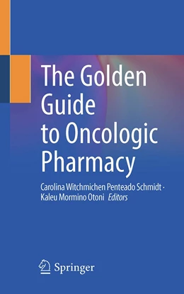 Abbildung von Schmidt / Otoni | The Golden Guide to Oncologic Pharmacy | 1. Auflage | 2022 | beck-shop.de