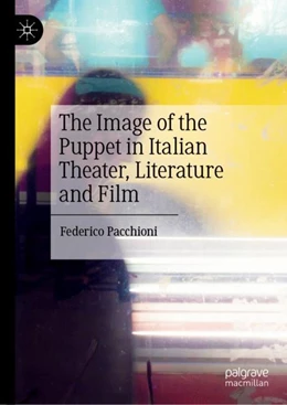 Abbildung von Pacchioni | The Image of the Puppet in Italian Theater, Literature and Film | 1. Auflage | 2022 | beck-shop.de