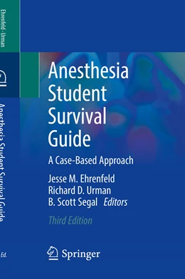 Abbildung von Ehrenfeld / Urman | Anesthesia Student Survival Guide | 3. Auflage | 2022 | beck-shop.de