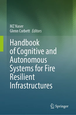Abbildung von Naser / Corbett | Handbook of Cognitive and Autonomous Systems for Fire Resilient Infrastructures | 1. Auflage | 2022 | beck-shop.de