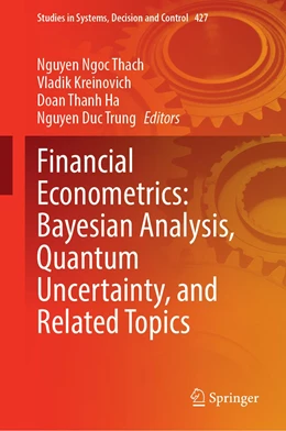Abbildung von Ngoc Thach / Kreinovich | Financial Econometrics: Bayesian Analysis, Quantum Uncertainty, and Related Topics | 1. Auflage | 2022 | 427 | beck-shop.de