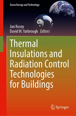 Abbildung von Kosny / Yarbrough | Thermal Insulation and Radiation Control Technologies for Buildings | 1. Auflage | 2022 | beck-shop.de
