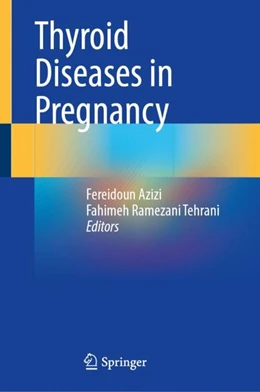 Abbildung von Azizi / Ramezani Tehrani | Thyroid Diseases in Pregnancy | 1. Auflage | 2022 | beck-shop.de