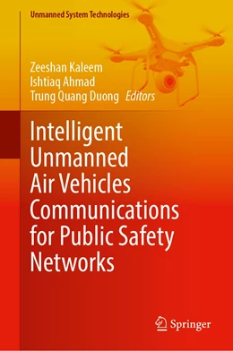 Abbildung von Kaleem / Ahmad | Intelligent Unmanned Air Vehicles Communications for Public Safety Networks | 1. Auflage | 2022 | beck-shop.de