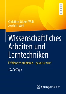 Abbildung von Stickel-Wolf / Wolf | Wissenschaftliches Arbeiten und Lerntechniken | 10. Auflage | 2022 | beck-shop.de