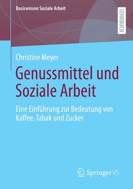 Abbildung von Meyer | Genussmittel und Soziale Arbeit | 1. Auflage | 2022 | 12 | beck-shop.de