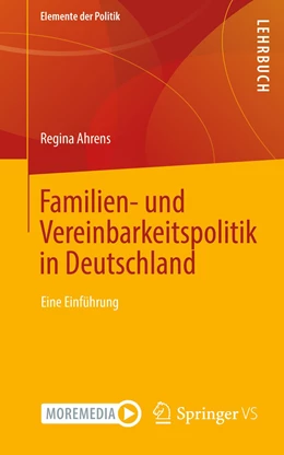 Abbildung von Ahrens | Familien- und Vereinbarkeitspolitik in Deutschland | 1. Auflage | 2022 | beck-shop.de