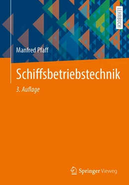 Abbildung von Pfaff | Schiffsbetriebstechnik | 3. Auflage | 2022 | beck-shop.de