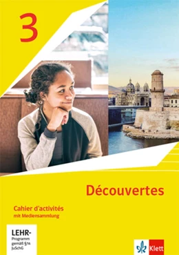 Abbildung von Découvertes 3. Ausgabe 1. oder 2. Fremdsprache. Cahier d'activités mit Mediensammlung 3. Lernjahr | 1. Auflage | 2022 | beck-shop.de