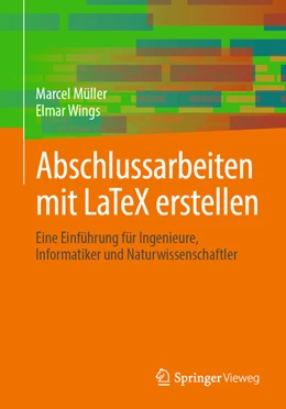 Abbildung von Müller / Wings | Abschlussarbeiten mit LaTeX erstellen | 1. Auflage | 2022 | beck-shop.de