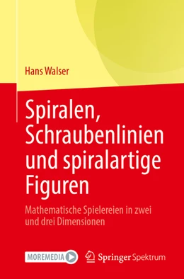 Abbildung von Walser | Spiralen, Schraubenlinien und spiralartige Figuren | 1. Auflage | 2022 | beck-shop.de