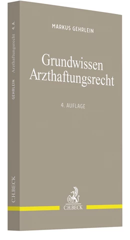 Abbildung von Gehrlein | Grundwissen Arzthaftungsrecht | 4. Auflage | 2022 | beck-shop.de