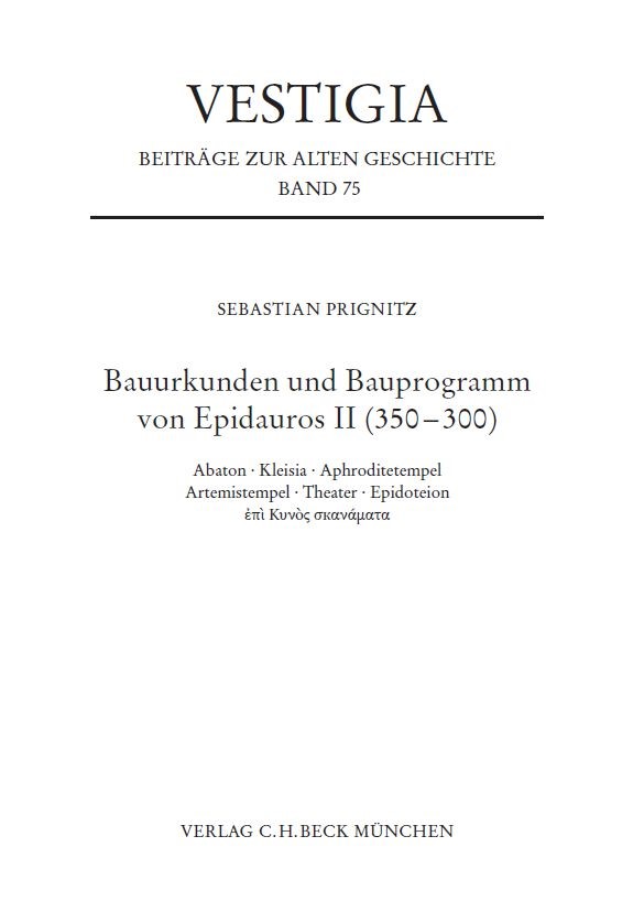 Cover: Prignitz, Sebastian, Bauurkunden und Bauprogramm von Epidauros II (350-300)