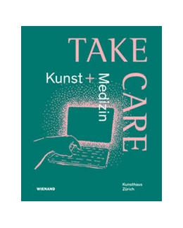 Abbildung von Take Care: Kunst und Medizin | 1. Auflage | 2022 | beck-shop.de