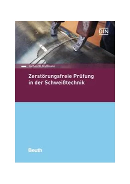 Abbildung von Mußmann | Zerstörungsfreie Prüfung in der Schweißtechnik | 1. Auflage | 2022 | beck-shop.de