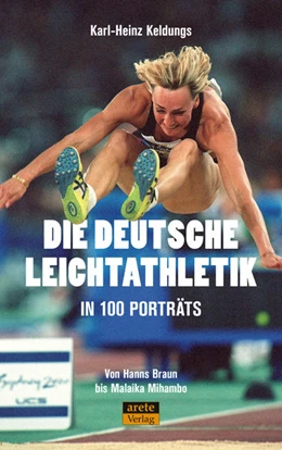 Abbildung von Keldungs | Die deutsche Leichtathletik in 100 Porträts | 1. Auflage | 2022 | beck-shop.de