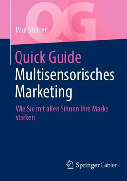Abbildung von Steiner | Quick Guide Multisensorisches Marketing | 1. Auflage | 2022 | beck-shop.de