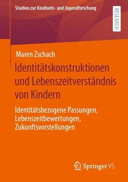 Abbildung von Zschach | Identitätskonstruktionen und Lebenszeitverständnis von Kindern | 1. Auflage | 2022 | beck-shop.de