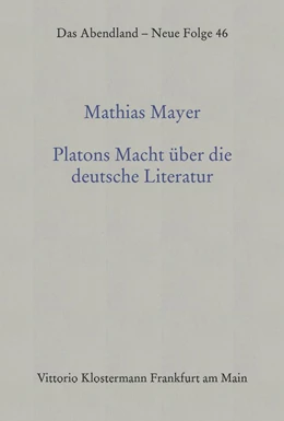 Abbildung von Mayer | Platons Macht über die deutsche Literatur | 1. Auflage | 2022 | 46 | beck-shop.de