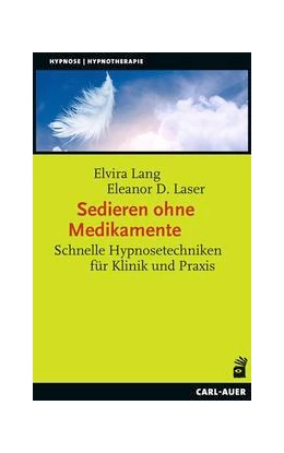 Abbildung von Lang / Laser | Sedieren ohne Medikamente | 1. Auflage | 2022 | beck-shop.de