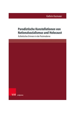 Abbildung von Kazmaier | Parodistische Konstellationen von Nationalsozialismus und Holocaust | 1. Auflage | 2022 | beck-shop.de