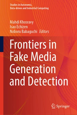 Abbildung von Khosravy / Echizen | Frontiers in Fake Media Generation and Detection | 1. Auflage | 2022 | beck-shop.de