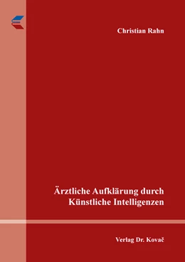 Abbildung von Rahn | Ärztliche Aufklärung durch Künstliche Intelligenzen | 1. Auflage | 2022 | 67 | beck-shop.de