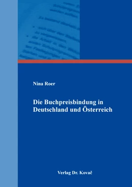 Abbildung von Roer | Die Buchpreisbindung in Deutschland und Österreich | 1. Auflage | 2022 | 468 | beck-shop.de
