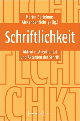 Abbildung von Bartelmus / Nebrig | Schriftlichkeit | 1. Auflage | 2022 | beck-shop.de