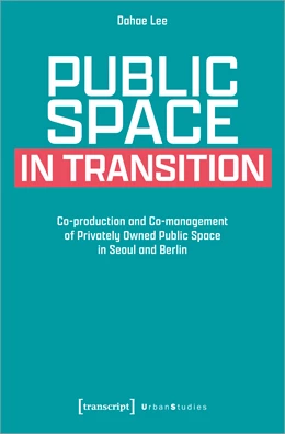Abbildung von Lee | Public Space in Transition | 1. Auflage | 2022 | beck-shop.de
