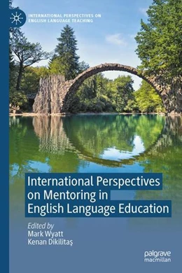 Abbildung von Wyatt / Dikilitas | International Perspectives on Mentoring in English Language Education | 1. Auflage | 2022 | beck-shop.de