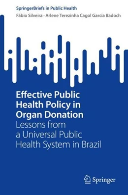 Abbildung von Silveira / Badoch | Effective Public Health Policy in Organ Donation | 1. Auflage | 2022 | beck-shop.de