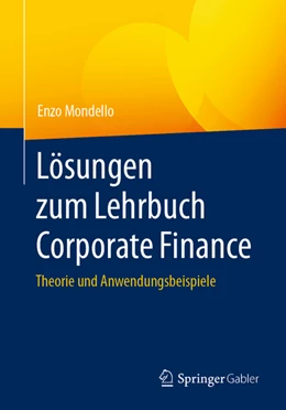 Abbildung von Mondello | Lösungen zum Lehrbuch Corporate Finance | 1. Auflage | 2022 | beck-shop.de