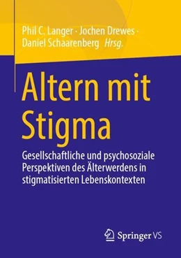 Abbildung von Langer / Drewes | Altern mit Stigma | 1. Auflage | 2022 | beck-shop.de