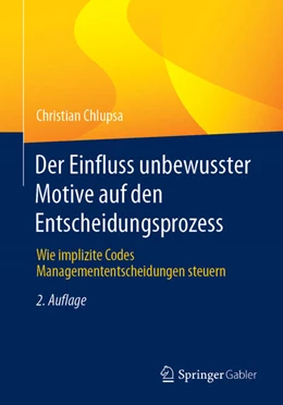 Abbildung von Chlupsa | Der Einfluss unbewusster Motive auf den Entscheidungsprozess | 2. Auflage | 2022 | beck-shop.de