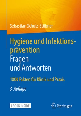 Abbildung von Schulz-Stübner | Hygiene und Infektionsprävention. Fragen und Antworten | 3. Auflage | 2022 | beck-shop.de